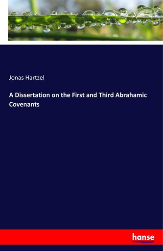 A Dissertation on the First and Third Abrahamic Covenants
