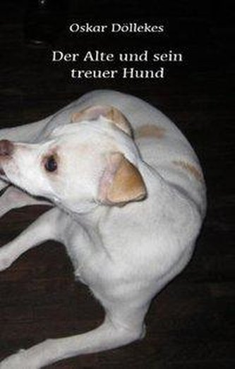 Der Alte und sein treuer Hund
