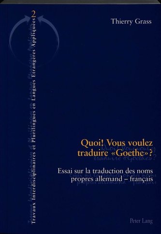 Quoi! Vous voulez traduire 'Goethe'?