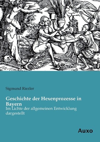 Geschichte der Hexenprozesse in Bayern