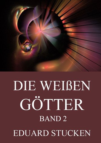 Die weißen Götter, Band 2