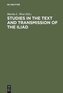 Studies in the Text and Transmission of the Iliad
