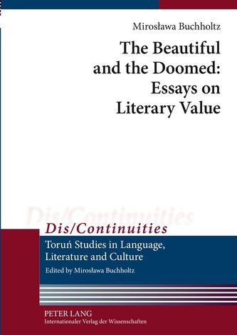 The Beautiful and the Doomed: Essays on Literary Value