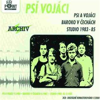 Psi a vojáci, Baroko v Čechách, Studio 1983 -85 Psi a vojáci, Baroko v Čechách, Studio 1983 -85