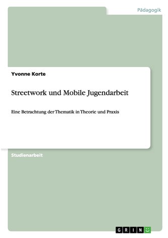 Streetwork und Mobile Jugendarbeit