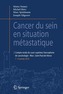 Cancer Du Sein En Situation Métastatique: Compte-Rendu Du 1er Cours Supérieur Francophone de Cancérologie Saint-Paul de Vence-Ni