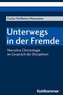 Unterwegs in die Fremde