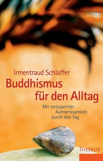 Buddhismus für den Alltag