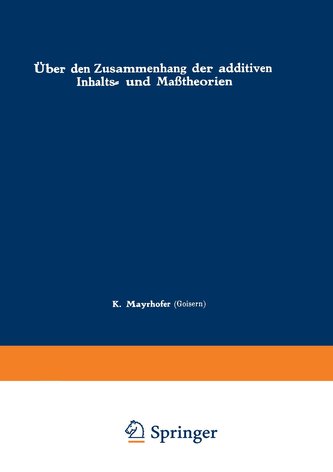 Über den Zusammenhang der additiven Inhalts- und Maßtheorien