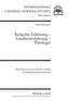 Religiöse Erfahrung - Glaubenserfahrung - Theologie