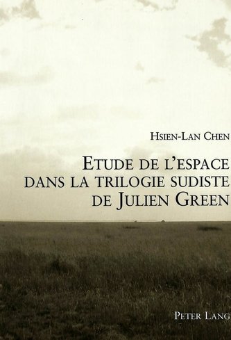 Etude de l'espace dans la trilogie sudiste de Julien Green