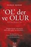 'OL' der ve OLUR