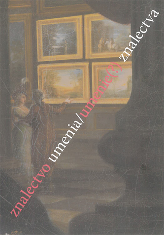 Znalectvo umenia / umenie(?) znalectva