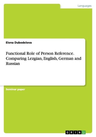 Functional Role of Person Reference. Comparing Lezgian, English, German and Russian