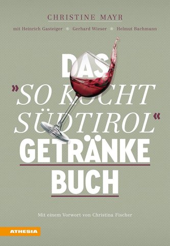 Das \"So kocht Südtirol\"-Getränkebuch