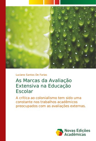 As Marcas da Avaliação Extensiva na Educação Escolar