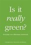 Is It Really Green?