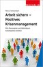Arbeit sichern - Positives Krisenmanagement