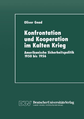 Konfrontation und Kooperation im Kalten Krieg