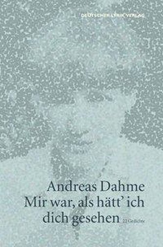 Mir war, als hätt' ich dich gesehen