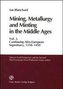 Mining, Metallurgy and Minting in the Middle Ages. Vol. 3