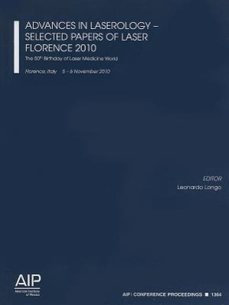 Advances in Laserology - Selected Papers of Laser Florence 2010: The 50th Birthday of Laser Medicine World