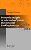 Economic Analysis of Information System Investment in Banking Industry