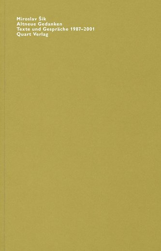 Altneue Gedanken. Texte und Gespräche 1987-2001