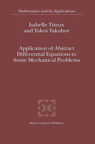 Application of Abstract Differential Equations to Some Mechanical Problems