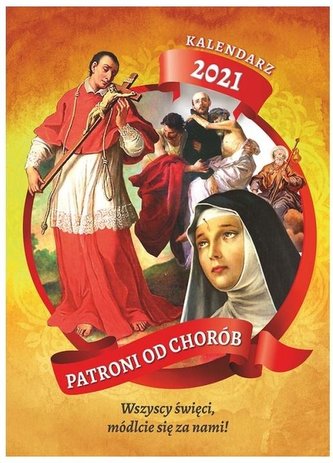 Kalendarz 2021 Ścienny Patroni od chorób