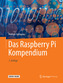 Das Raspberry Pi Kompendium