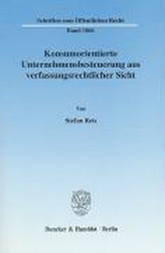 Konsumorientierte Unternehmensbesteuerung aus verfassungsrechtlicher Sicht
