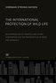 The International Protection of Wild Life