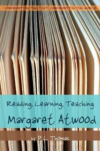 Reading, Learning, Teaching Margaret Atwood