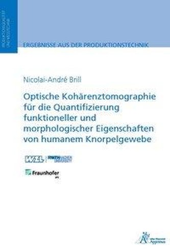 Optische Kohärenztomographie für die Quantifizierung funktioneller und morphologischer Eigenschaften von humanem Knorpelgewebe
