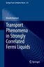 Transport Phenomena in Strongly Correlated Fermi Liquids