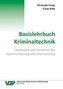 Basislehrbuch Kriminaltechnik