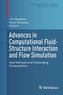 Advances in Computational Fluid-Structure Interaction and Flow Simulation