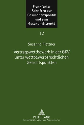 Vertragswettbewerb in der GKV unter wettbewerbsrechtlichen Gesichtspunkten