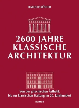 2600 Jahre klassische Architektur