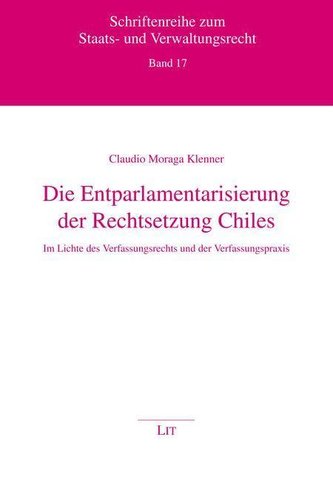 Die Entparlamentarisierung der Rechtsetzung Chiles