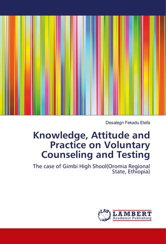 Knowledge, Attitude and Practice on Voluntary Counseling and Testing