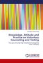 Knowledge, Attitude and Practice on Voluntary Counseling and Testing