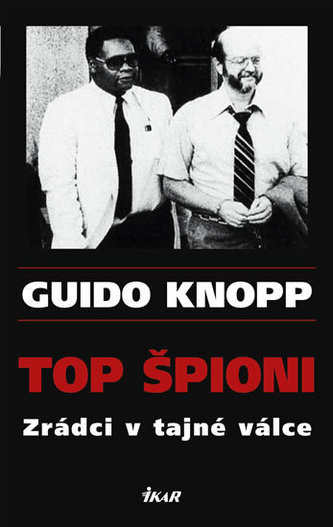 Top špioni Zrádci v tajné válce