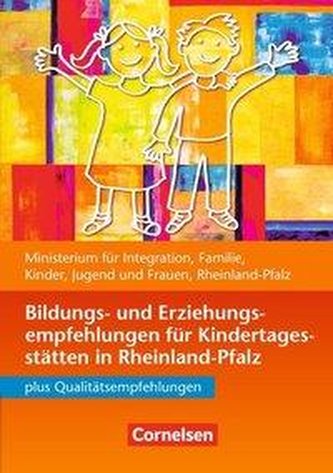 Bildungs- und Erziehungspläne / Bildungs- und Erziehungsempfehlungen für Kindertagesstätten in Rheinland-Pfalz