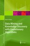 Data Mining and Knowledge Discovery with Evolutionary Algorithms