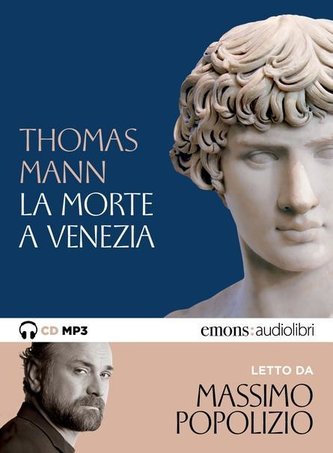 La morte a Venezia letto da Massimo Popolizio. Audiolibro. MP3-CD