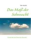 Das Maß der Sehnsucht