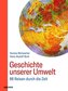 Geschichte unserer Umwelt