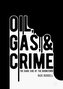 Oil, Gas, and Crime